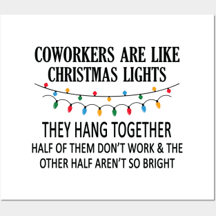 Coworkers Are Like Christmas Lights Posters and Art